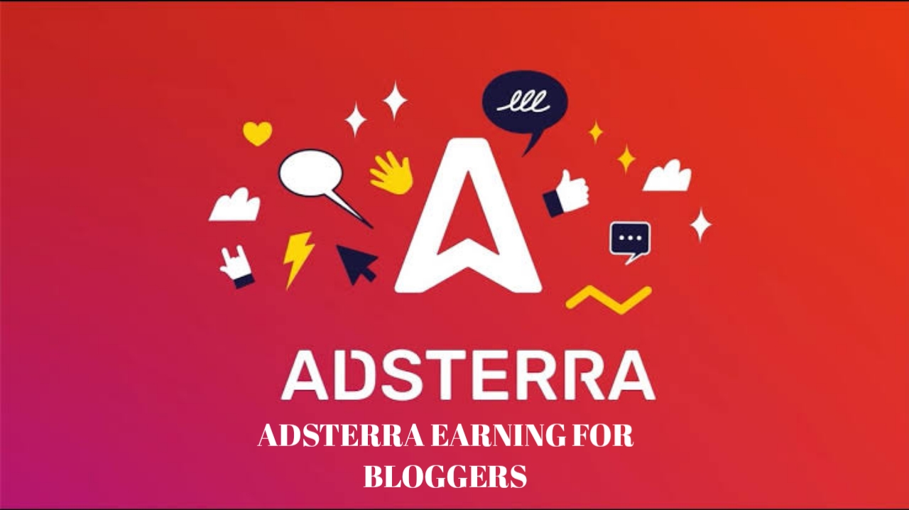 Adsterra Earning for Bloggers